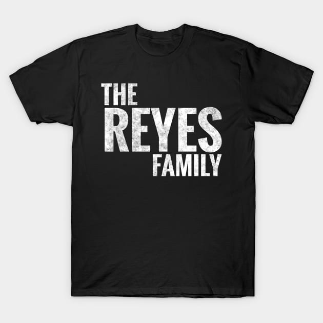 The Reyes Family Reyes Surname Reyes Last name T-Shirt by TeeLogic